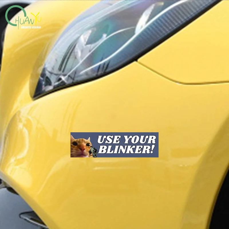 Use Your Blinker Funny Cat Bumper Sticker, Waterproof Vinyl