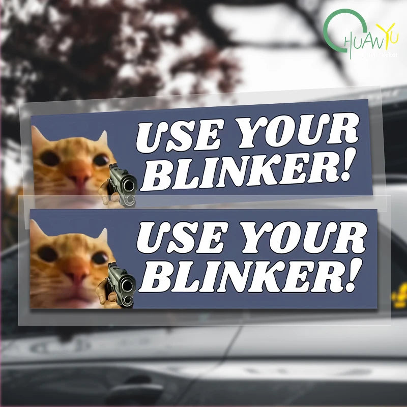 Use Your Blinker Funny Cat Bumper Sticker, Waterproof Vinyl