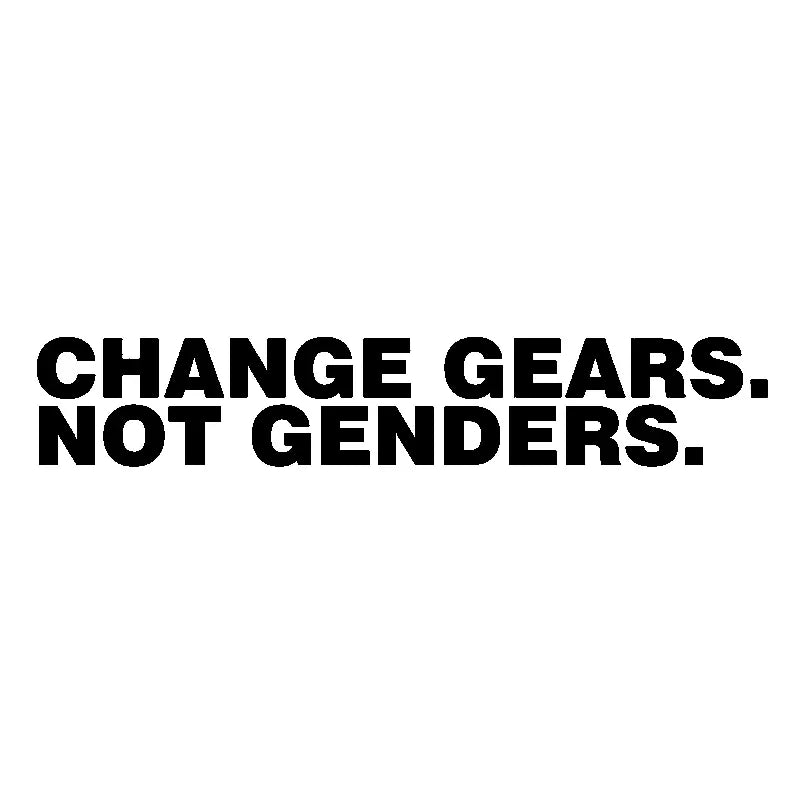 Change Gears Not Genders Vinyl Car Sticker, 15.7 x 2.8cm - view 6
