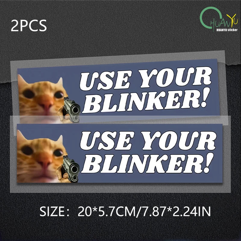 Use Your Blinker Funny Cat Bumper Sticker, Waterproof Vinyl